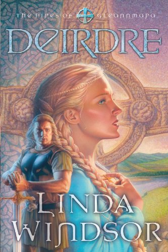 Deirdre (The Fires of Gleannmara series #3) by Linda Windsor