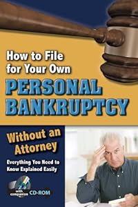 How to File for Your Own Personal Bankruptcy: Everything You Need to Know Explained Easily Without an Attorney