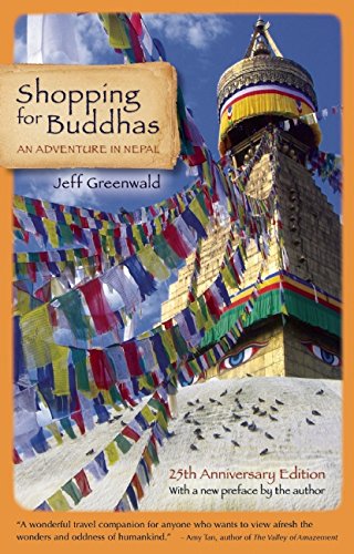 Shopping for Buddhas: An Adventure in Nepal by Jeff Greenwald