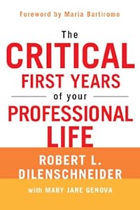 The Critical First Years of Your Professional Life