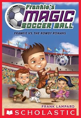 Frankie's Magic Soccer Ball #2: Frankie vs. The Rowdy Romans