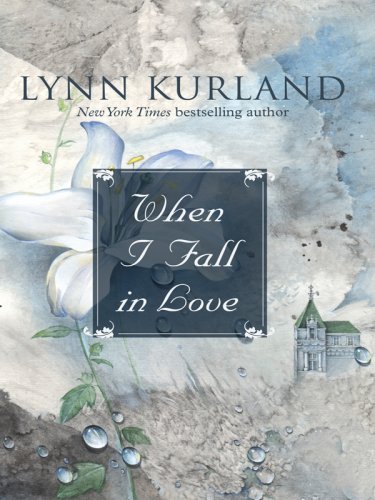When I Fall in Love (Thorndike Core) by Lynn Kurland