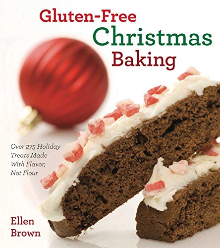 Gluten-Free Christmas Baking by Ellen Brown