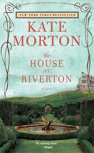 The House at Riverton: A Novel by Kate Morton