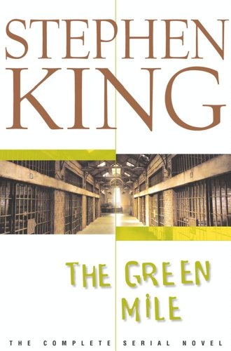 The Green Mile: The Complete Serial Novel by Anne Rice