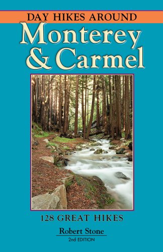 Day Hikes Around Monterey and Carmel, 2nd by Robert Stone