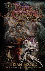 The Dark Crystal: Creation Myths, Vol. 1