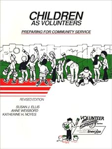 Children As Volunteers: Preparing for Community Service (Volunteer Energy Series) by Katherine Noyes Campbell