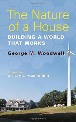 The Nature of a House: Building a World that Works