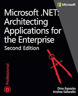 Microsoft .NET - Architecting Applications for the Enterprise