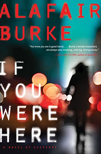 If You Were Here by Alafair Burke