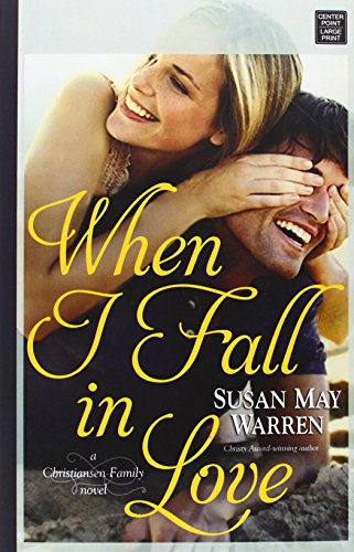 When I Fall in Love by Susan May Warren