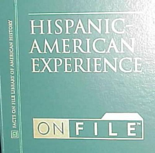Hispanic-American Experience on File (The Ethnic Minorities in America Set) by Carter Smith