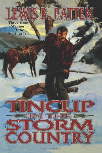 Tincup in the Storm Country by Lewis B. Patten