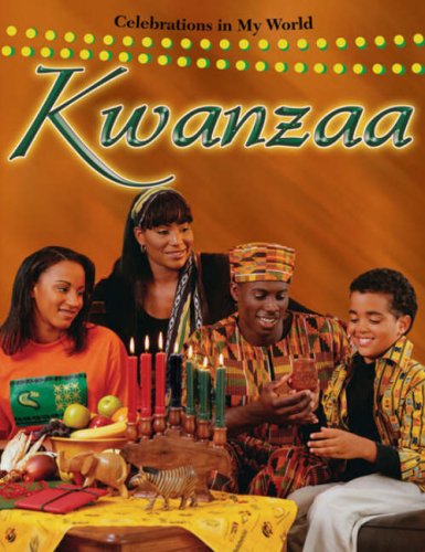 Kwanzaa (Celebrations in My World) by Molly Aloian
