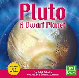 Pluto: A Dwarf Planet (First Facts: Solar System)