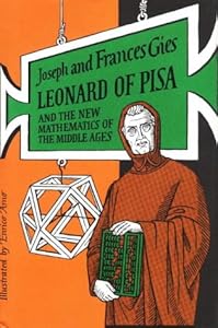 Leonard of Pisa and the New Mathematics of the Middle Ages
