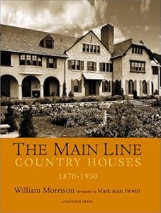 The Main Line: Country Houses 1870-1930