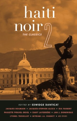 Haiti Noir 2: The Classics by Edwidge Danticat