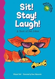 Sit! Stay! Laugh! (Read-It! Joke Books: Supercharged!)