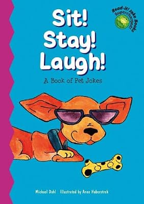 Sit! Stay! Laugh! (Read-It! Joke Books: Supercharged!)