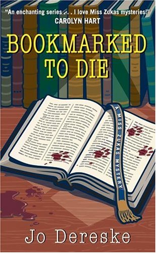 Bookmarked to Die (Miss Zukas Mysteries) by Jo Dereske