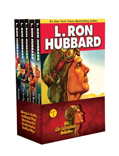 The Air Adventure Collection: Sabotage in the Sky/On Blazing Wings/Wind-Gone-Mad/The Sky-Crasher/Hurtling Wings (Stories from the Golden Age) by L Ron Hubbard