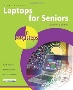 Laptops for Seniors in Easy Steps, Windows 8 Edition