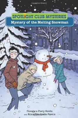 Mystery of the Melting Snowman (Spotlight Club)