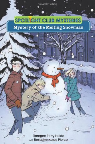Mystery of the Melting Snowman (Spotlight Club) by Florence Parry Heide