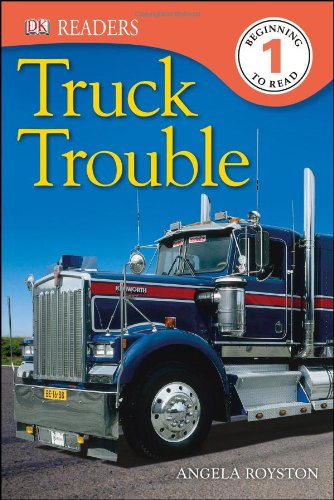 DK Readers L1: Truck Trouble by Angela Royston