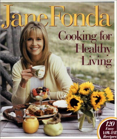 Cooking for Healthy Living by Jane Fonda