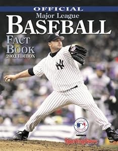 Official Major League Baseball Fact Book, 2003 Edition by Sporting News