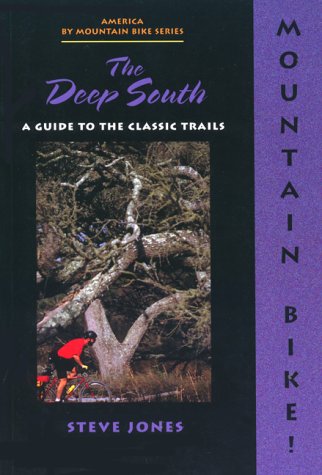 Mountain Bike! Deep South by Steve Jones