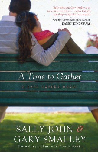 A Time to Gather: A Safe Harbor Novel by Gary Smalley