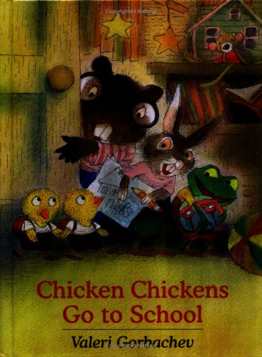 Chicken Chickens Go to School by Valeri Gorbachev
