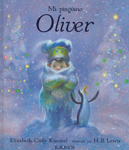 Mi Pinguino Oliver = My Penguin Osbert by Elizabeth Cody Kimmel