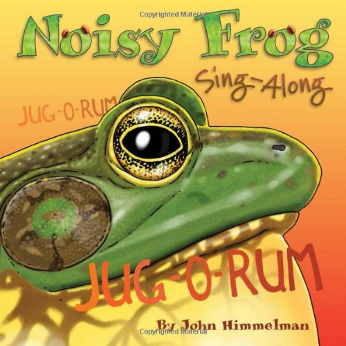 Noisy Frog Sing-along by John Himmelman
