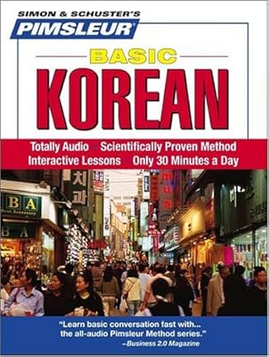 Korean, Basic: Learn to Speak and Understand Korean with Pimsleur Language Programs (Simon & Schuster's Pimsleur)