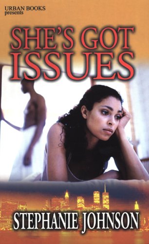 She's Got Issues by Stephanie Johnson