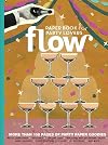 Flow Paper Book for Party Lovers : 2024