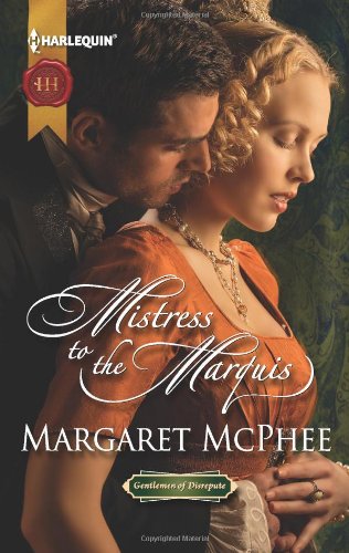 Mistress to the Marquis (Harlequin Historical) by Margaret McPhee