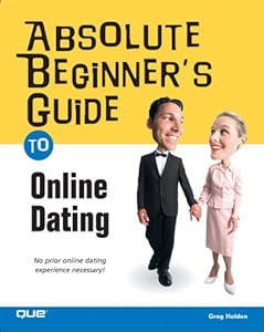 Absolute Beginner's Guide to Online Dating