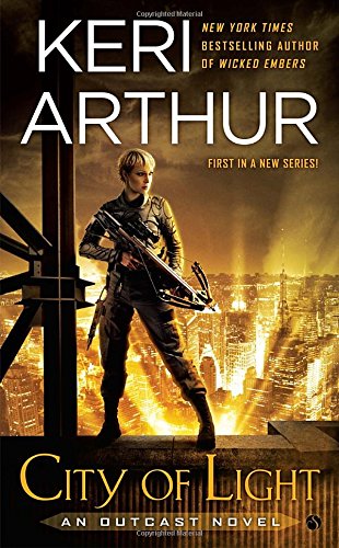 City of Light: An Outcast Novel by Keri Arthur