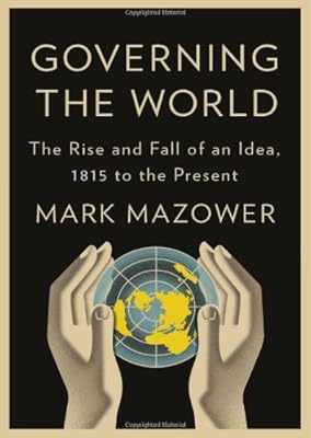 Governing the World: The History of an Idea