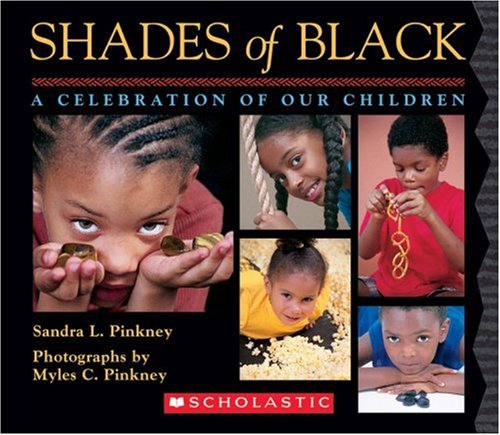 Shades of Black: A Celebration of Our Children by Sandra L. Pinkney
