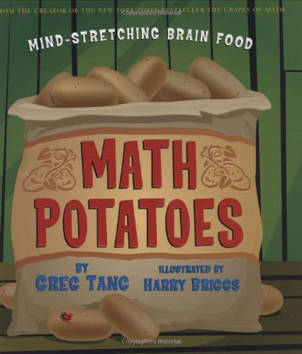 Math Potatoes: Mind-stretching Brain Food by Greg Tang