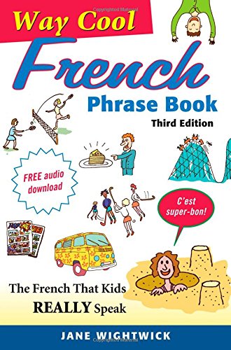 Way-Cool French Phrase Book by Jane Wightwick