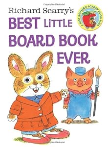 Richard Scarry's Best Little Board Book Ever (Richard Scarry)