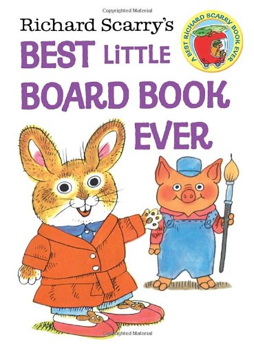 Richard Scarry's Best Little Board Book Ever (Richard Scarry) by Richard Scarry